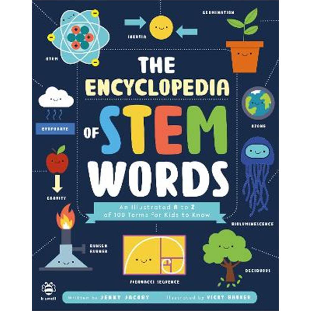 The Encyclopedia of STEM Words: An Illustrated a to Z of 100 Terms for Kids to Know (Paperback) - Jenny Jacoby